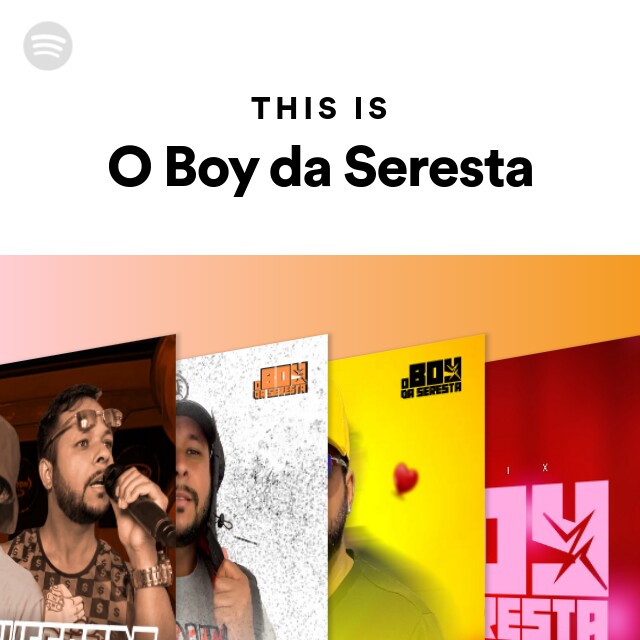 O Boy da Seresta - Songs, Events and Music Stats