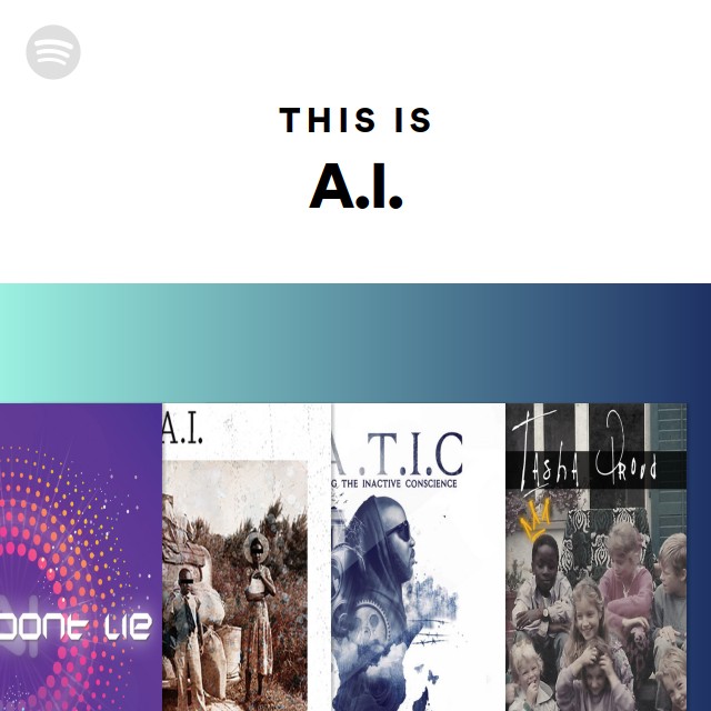 This Is A.I. - Playlist By Spotify | Spotify