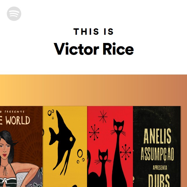 Victor Rice | Spotify