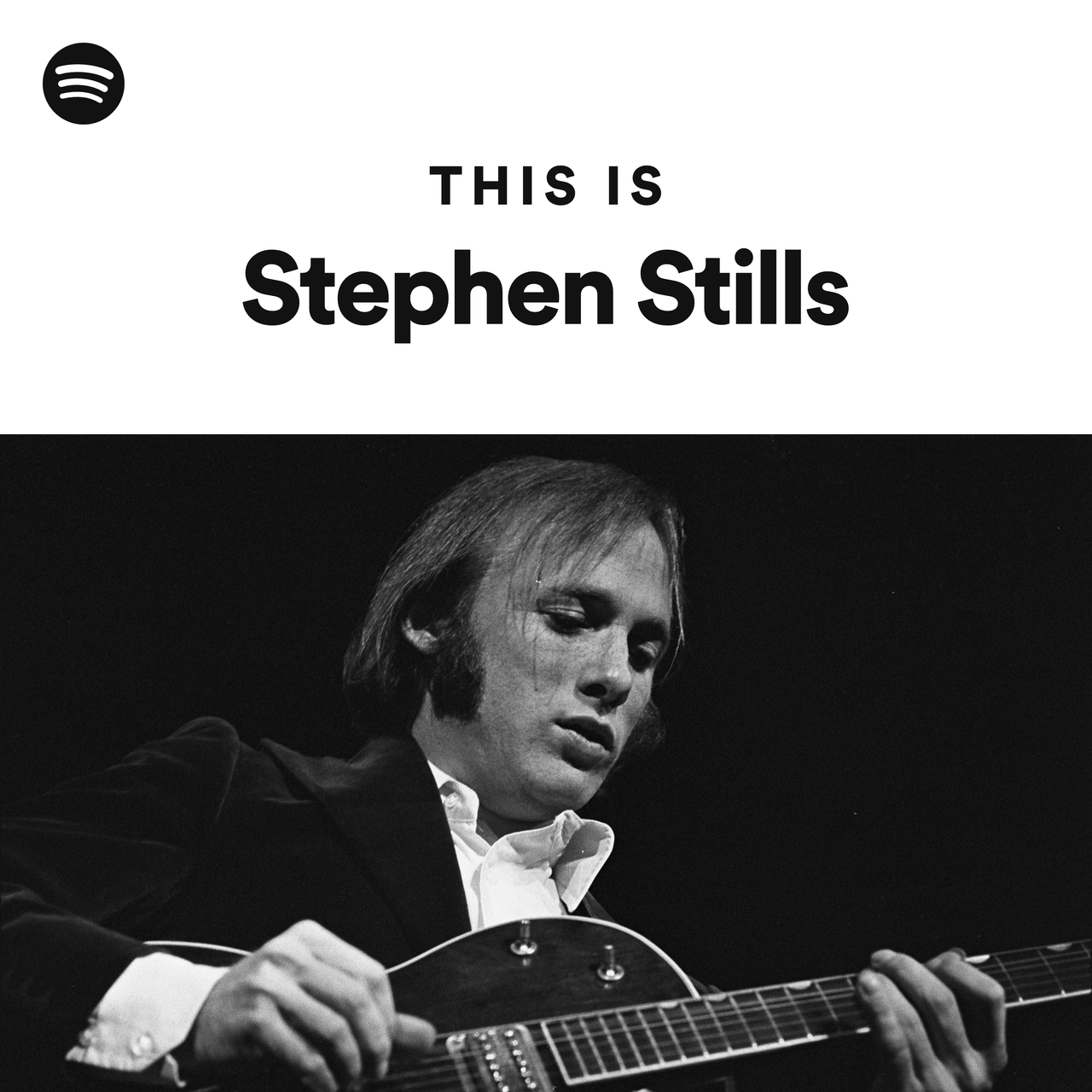 This Is Stephen Stills Playlist By Spotify Spotify