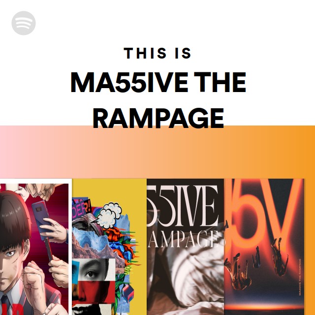 This Is MA55IVE THE RAMPAGE | Spotify Playlist