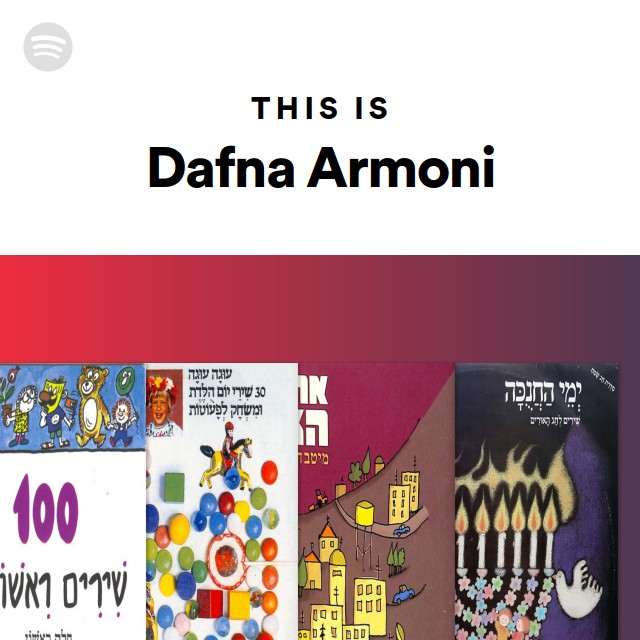 This Is Dafna Armoni - Playlist By Spotify 