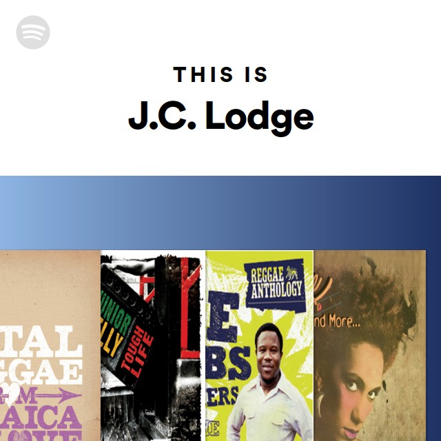 This Is J.C. Lodge - playlist by Spotify | Spotify
