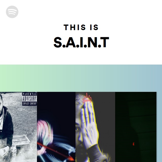 This Is S A I N T Playlist By Spotify Spotify This Is S A I N T Playlist By Spotify Spotify