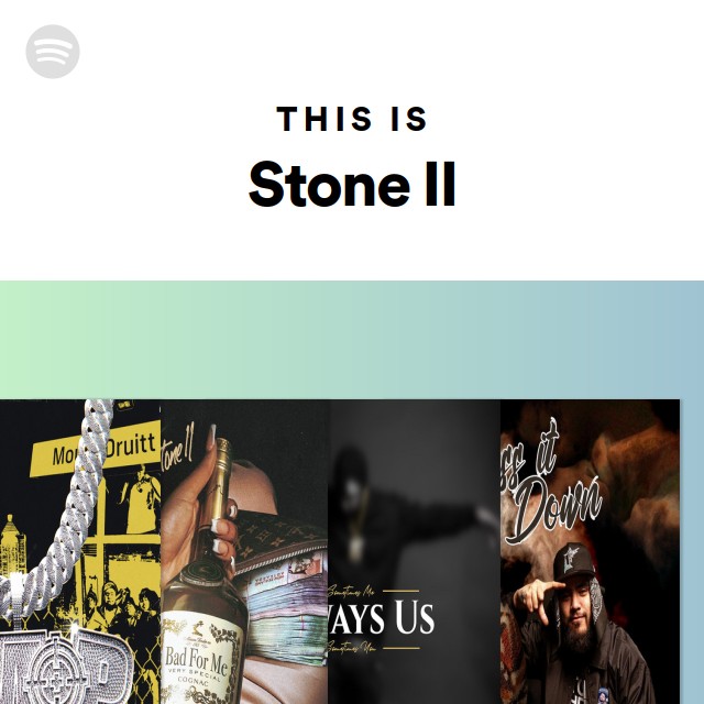 This Is Stone II - playlist by Spotify | Spotify