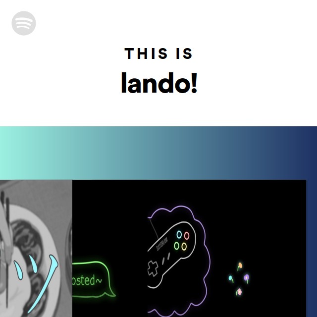 This Is lando! playlist by Spotify Spotify