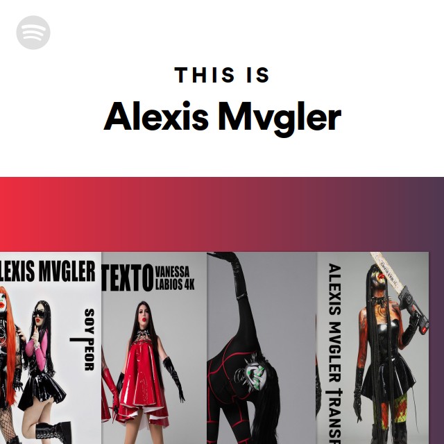 This Is Alexis Mvgler Playlist By Spotify Spotify