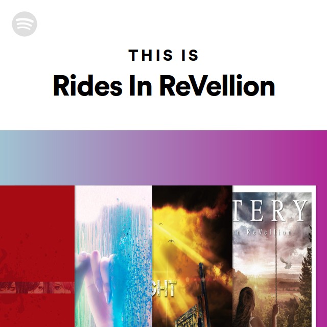 Rides In ReVellion | Spotify