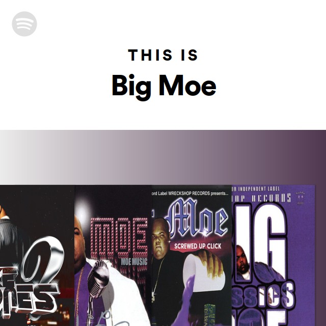 Big Moe | Spotify
