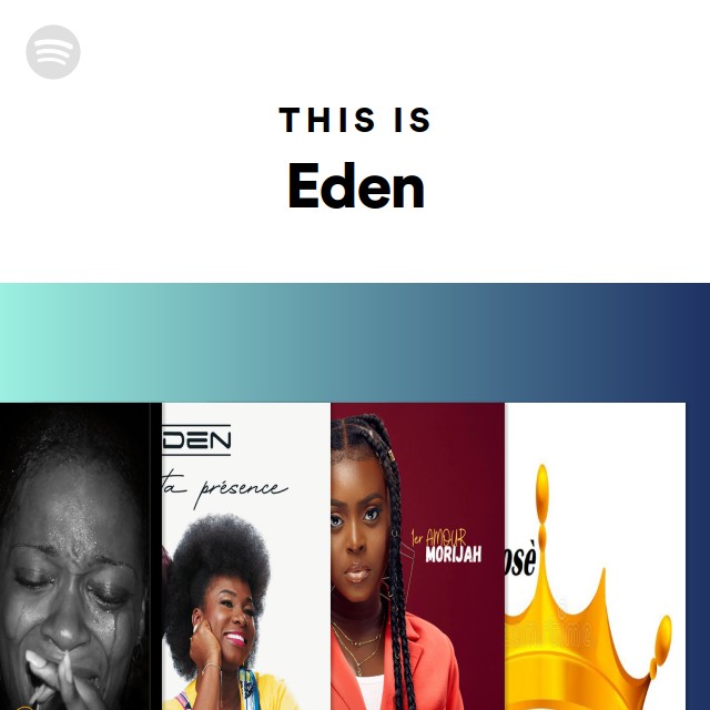 This Is Eden playlist by Spotify Spotify