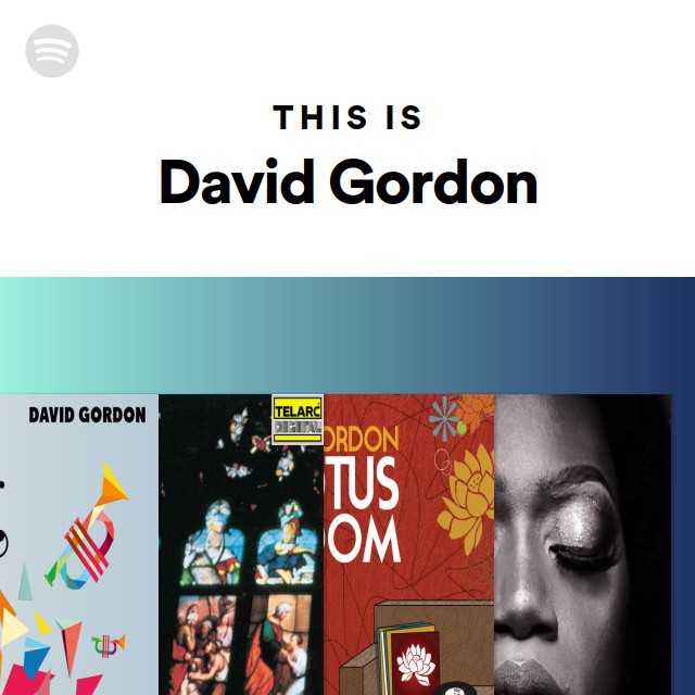This Is David Gordon - playlist by Spotify | Spotify