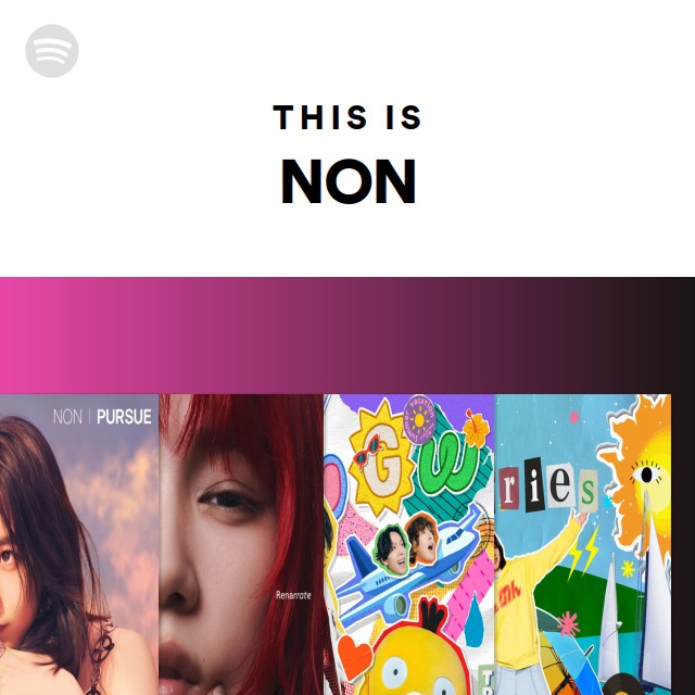This Is NON playlist by Spotify Spotify