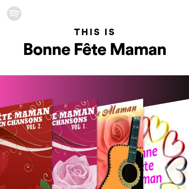 Bonne Fête Maman: albums, songs, playlists