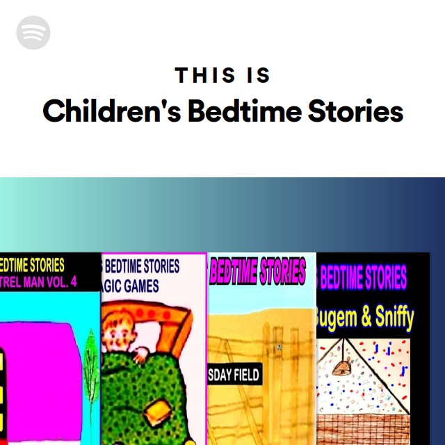 This Is Children's Bedtime Stories playlist by Spotify Spotify