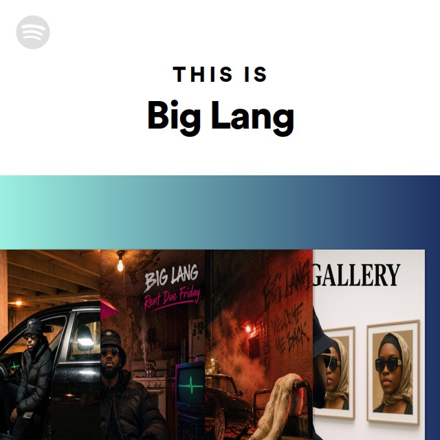This Is Big Lang - playlist by Spotify | Spotify
