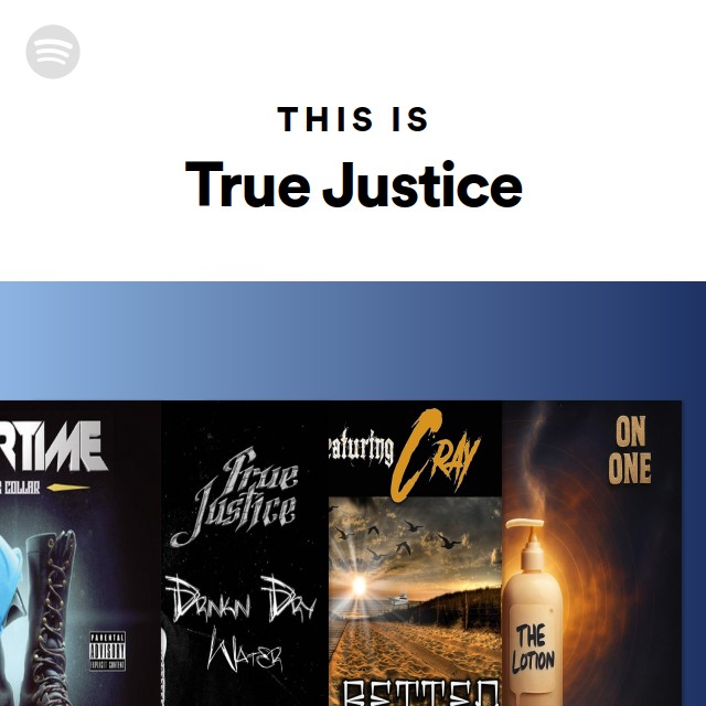 This Is True Justice - playlist by Spotify | Spotify