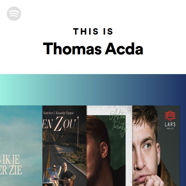 This Is Thomas Acda - playlist by Spotify | Spotify