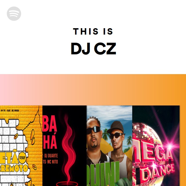 This Is DJ CZ | Spotify Playlist