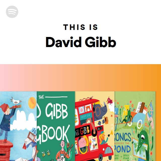 This Is David Gibb - playlist by Spotify | Spotify