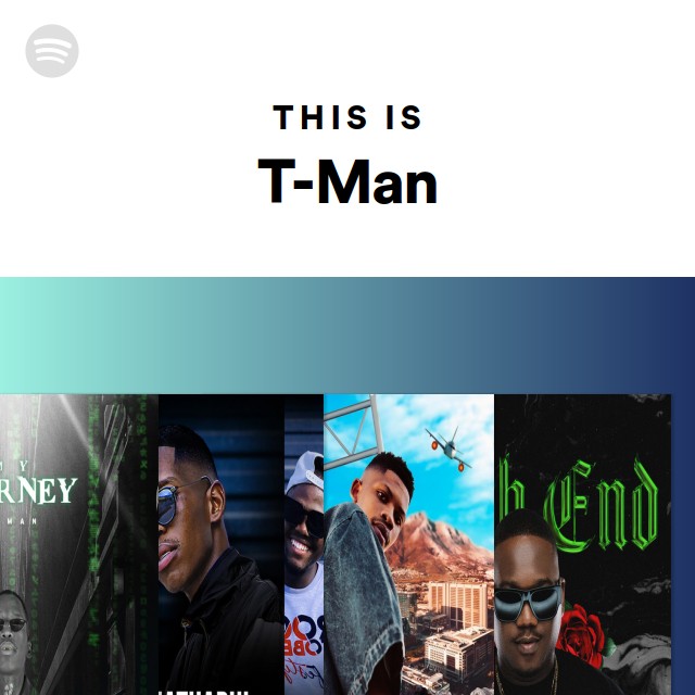 This Is T-Man - playlist by Spotify | Spotify