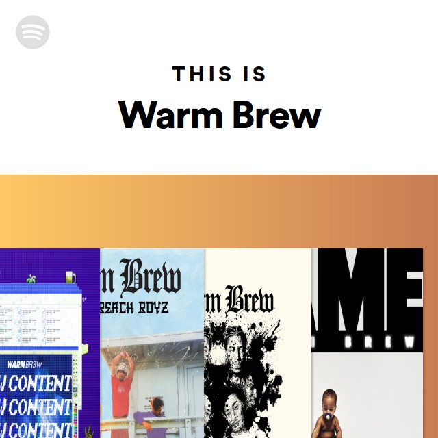 This Is Warm Brew - playlist by Spotify | Spotify