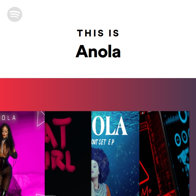 This Is Anola | Spotify Playlist