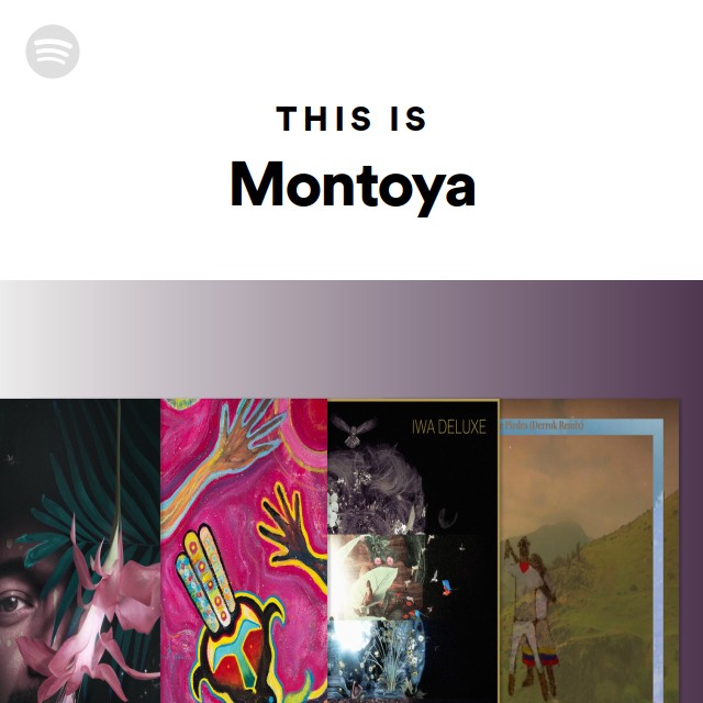 This Is Montoya - playlist by Spotify | Spotify