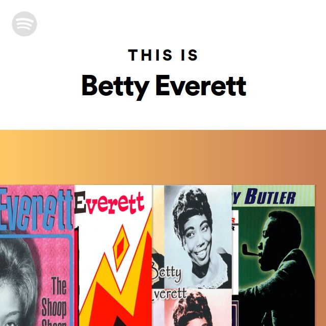 This Is Betty Everett - playlist by Spotify | Spotify