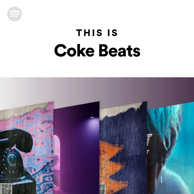 This Is Coke Beats Playlist By Spotify Spotify