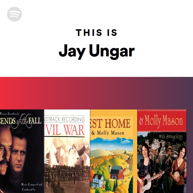 This Is Jay Ungar Playlist By Spotify Spotify