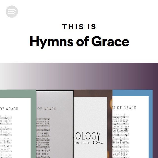 This Is Hymns of Grace - playlist by Spotify | Spotify