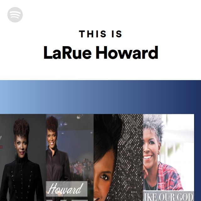This Is LaRue Howard - playlist by Spotify | Spotify