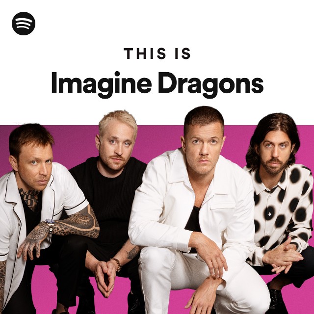 This Is Imagine Dragons playlist by Spotify Spotify