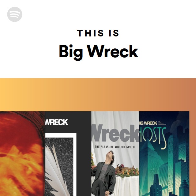 This Is Big Wreck - playlist by Spotify | Spotify