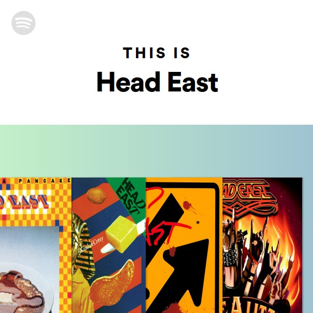 This Is Head East playlist by Spotify Spotify