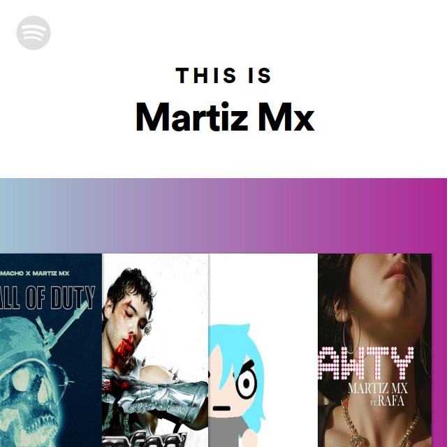 This Is Martiz Mx - playlist by Spotify | Spotify