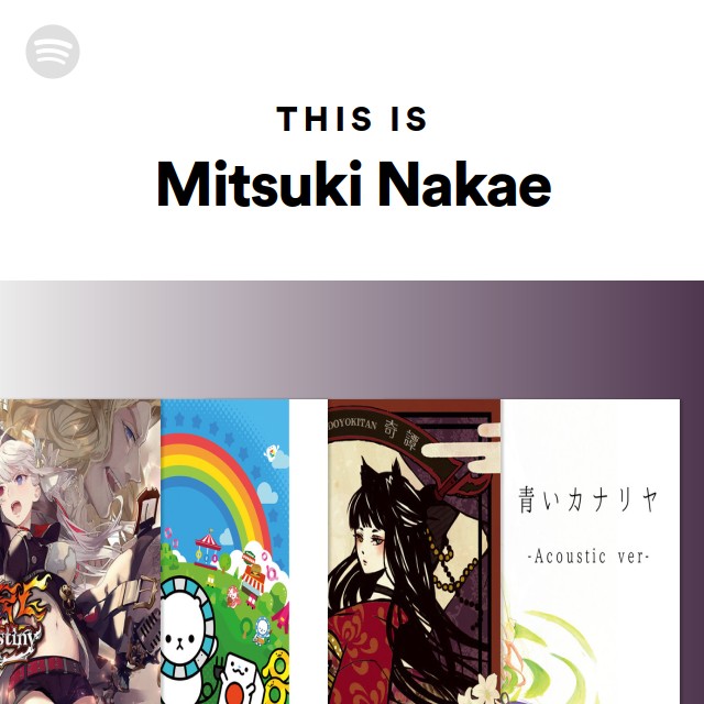 Mitsuki Nakae | Spotify