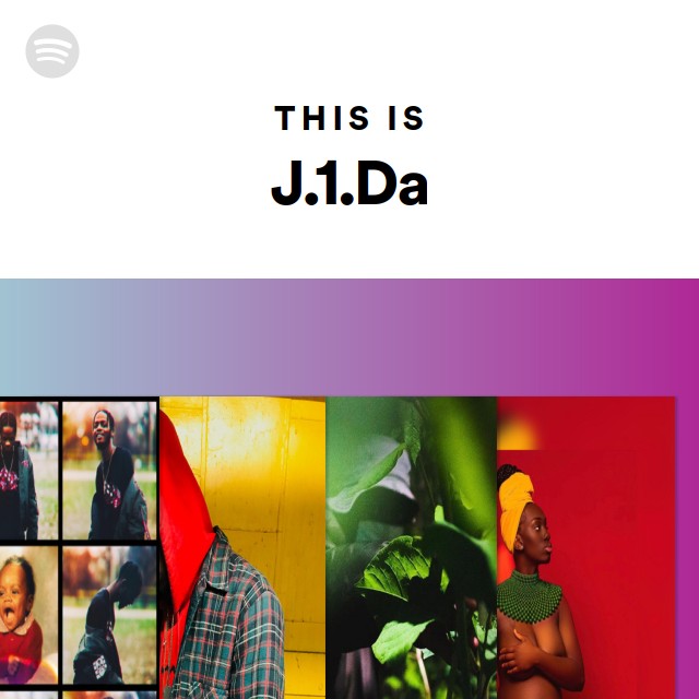 This Is J.1.Da - playlist by Spotify | Spotify