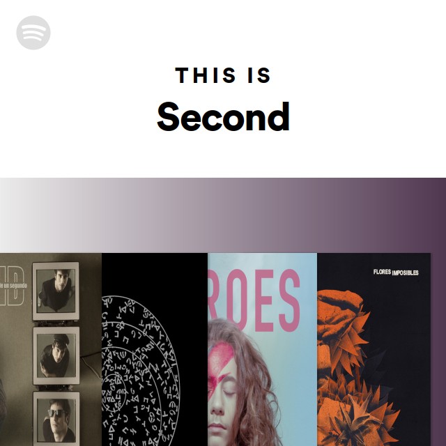 This Is Second - playlist by Spotify | Spotify