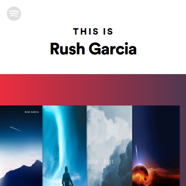 This Is Rush Garcia - playlist by Spotify | Spotify
