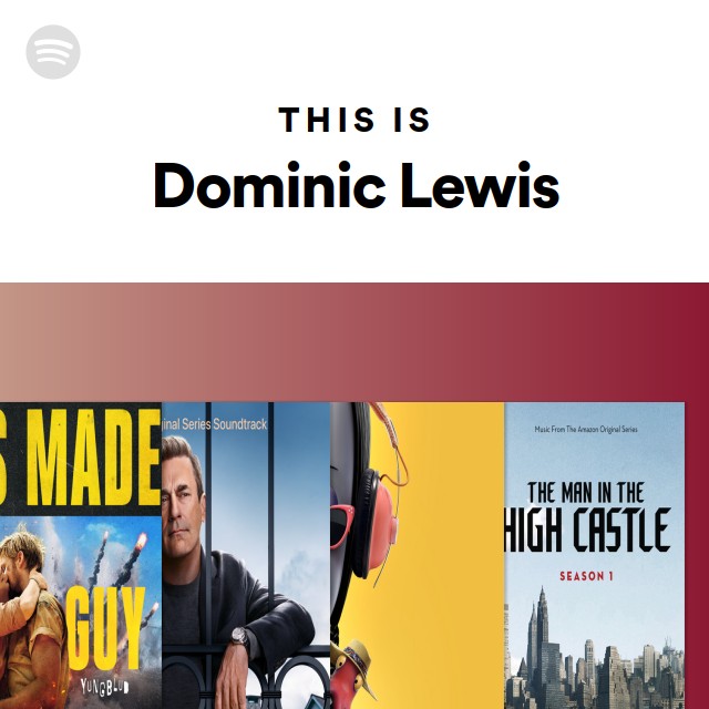 This Is Dominic Lewis - playlist by Spotify | Spotify