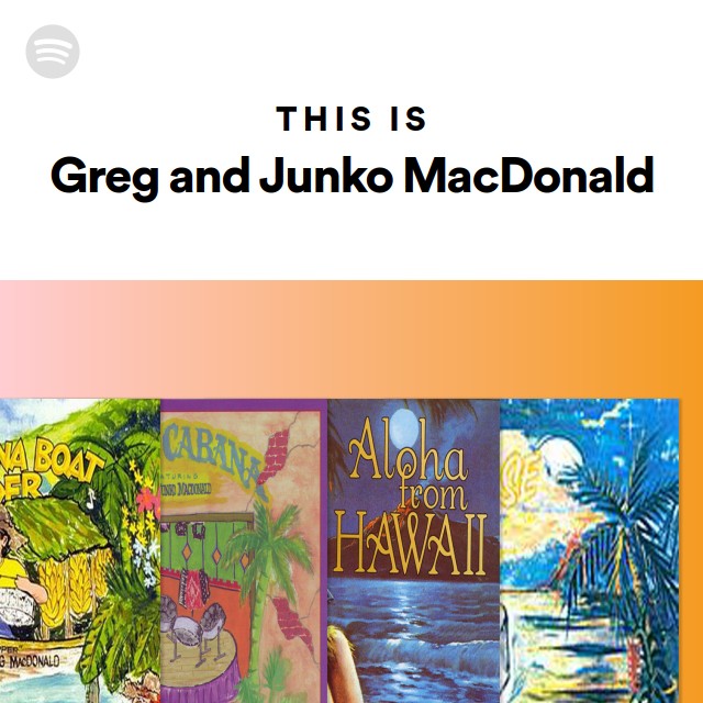 Greg and Junko MacDonald | Spotify