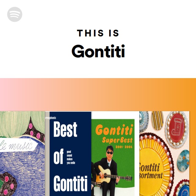 Gontiti | Spotify