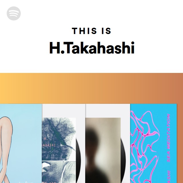 H.Takahashi | Spotify