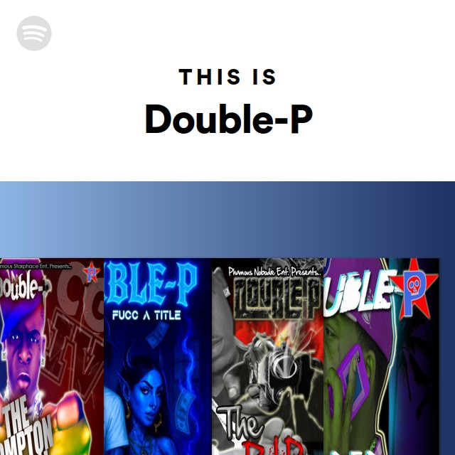 洋楽 DOUBLE $P$  G-RAP Double-P | Spotify