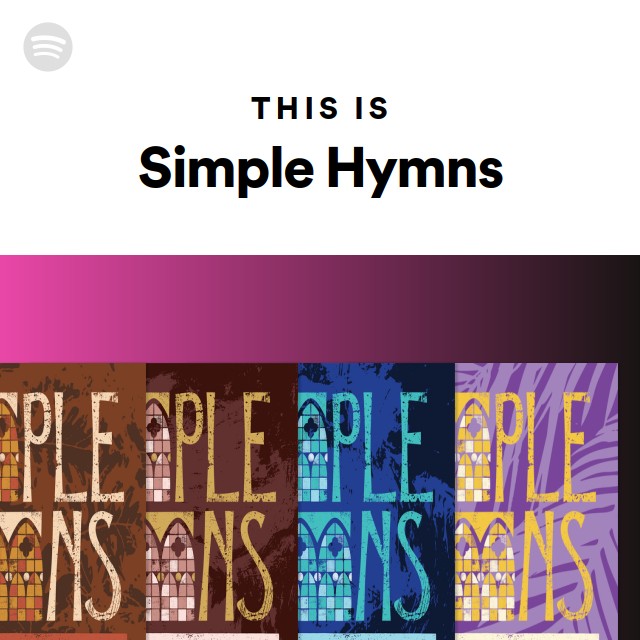 This Is Simple Hymns - playlist by Spotify | Spotify