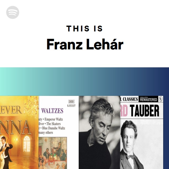 Franz Lehár | Spotify