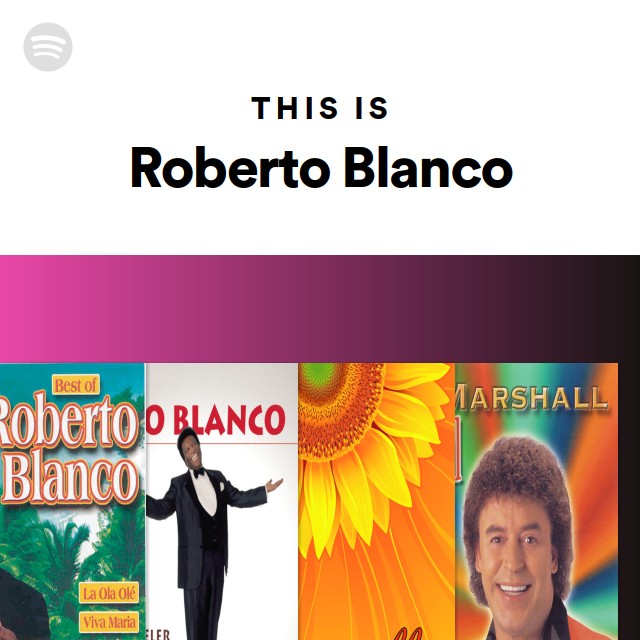 This Is Roberto Blanco playlist by Spotify Spotify