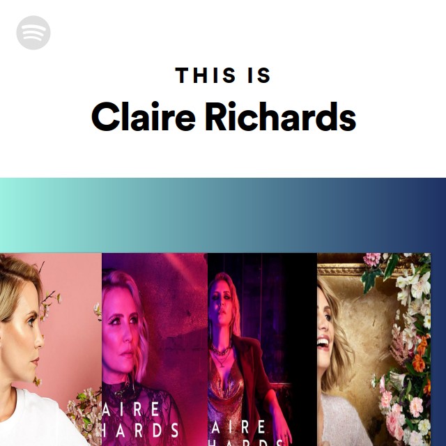 This Is Claire Richards - playlist by Spotify | Spotify