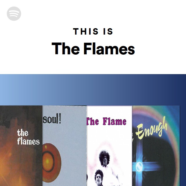 The Flames  The Flames